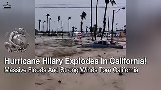 Hurricane Hillary Explodes In California! Massive Floods And Strong Winds Torn California