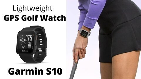 Garmin Approach S10 Lightweight GPS Golf Watch || Best GPS Smart Watch