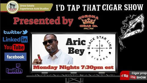 Aric Bey of Black Star Line Cigars, I'd Tap That Cigar Show Episode 140