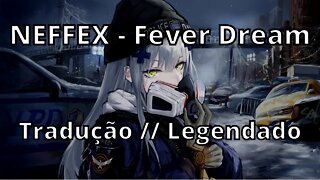 NEFFEX - Fever Dream ( Tradução // Legendado )