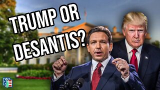 Donald Trump Or Ron DeSantis? | Who Is The Best Option For 2024?