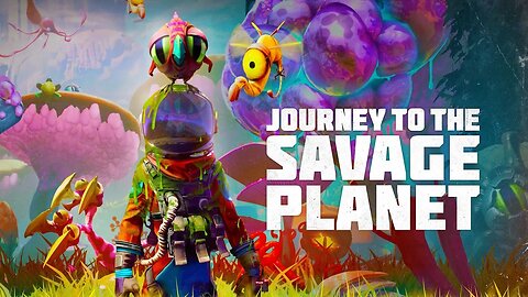 Journey to the Savage Planet! Exploração Espacial @NEWxXxGames #journeytothesavageplanet