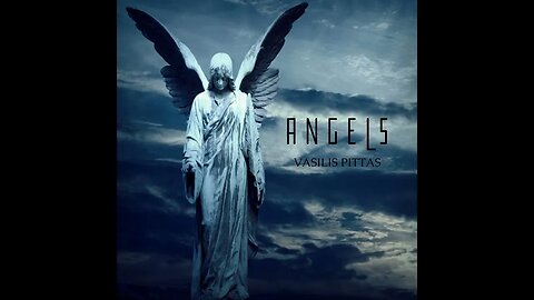 ANGELS - Music:Vasilis Pittas