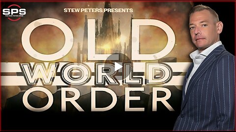 The Stew Peters Network Presents: The Old World Order