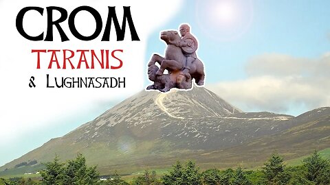 Crom & Taranis (Celtic Mythology Documentary)