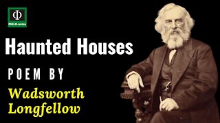 Haunted Houses - Philosophical Poem by Henry Wadsworth Longfellow