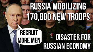 RUSSIA Recruiting 170,000 New Soldiers - Putin Decree May Signal New Military Mobilization & Exodus