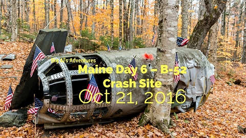 Maine Day 6 - B-52 Crash Site