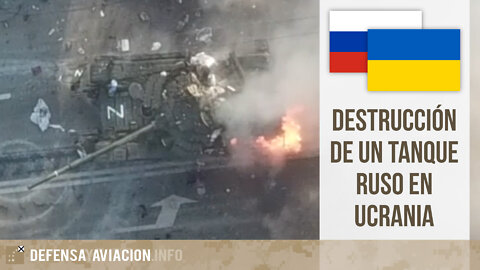 La destrucción de un tanque ruso en Ucrania