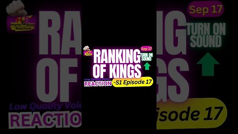 ranking of kings anime s1 episode 17 reaction theory | harsh&blunt voice short