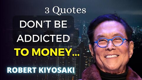 3 Robert Kiyosaki Quotes (13-15) Lessons the Rich Teach Their Kids About Money