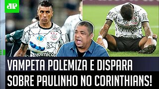 "Cara, o Paulinho hoje JOGA COMO UM..." OLHA o que Vampeta DISPAROU sobre o Corinthians!