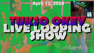 Tukso Okey Live Looping Show - Saturday, April 13, 2024