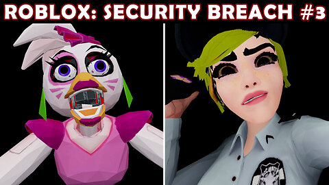 FNAF Security Breach Remake in Roblox Part 3