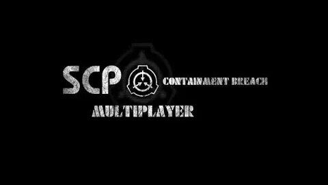 SCP Containment Breach Multiplayer - Part 1