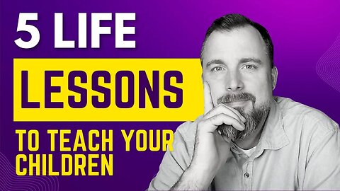 Unlocking Wisdom: 5 Essential Life Lessons for Your Kids
