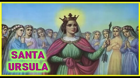 SANTA URSULA - CAPITULO 289 -VIDA DE LOS APOSTOLES, LO SMARTIRES Y SANTOS POR ANA CATALINA EMMERICK