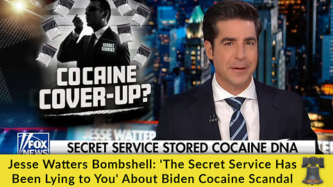 Jesse Watters Bombshell: 'The Secret Service Has Been Lying to You' About Biden Cocaine Scandal