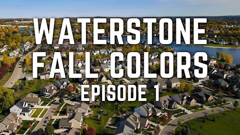 Waterstone Fall Colors 2020 Episode 1