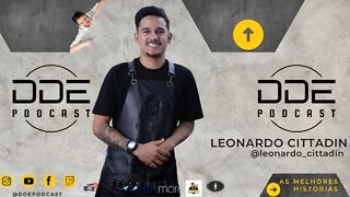 Ep 107 - leonardo Cittadin // DDE PODCAST