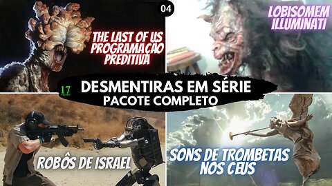 🆘4-TROMBETAS APOCALIPSE / LOBISOMEM MAÇOM / ROBÔ ISRAEL / T.L.O.U. ZUMBI (desmentiras em série)