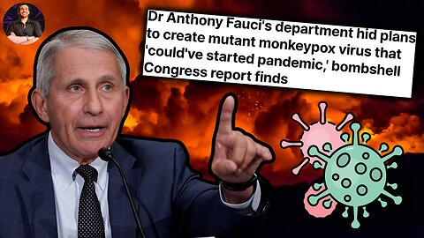 Dr. Fauci Tried to Weaponize MonkeyPox the Same Way He Did COVID!