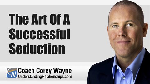 The Art Of A Successful Seduction