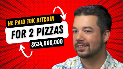 Laszlo Hanyecz paid 10000 bitcoin (637,000,000) for 2 Pizzas