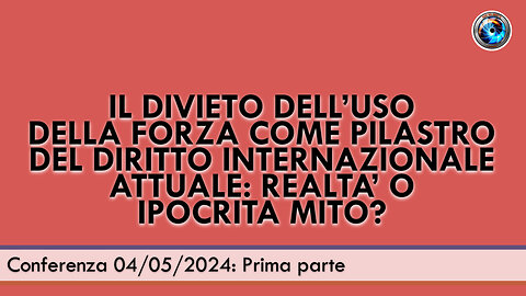 Il divieto di uso della forza come pilastro del diritto internazionale attuale - Prima parte