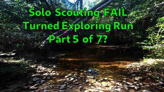 Part 5 of 5 Solo Scouting turned to Exploring Fun! #klrdelusionals