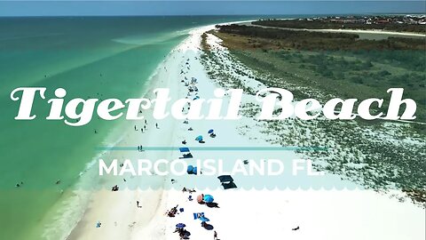 The Amazing Tigertail Beach: A Stunning 4K UHD Experience in Marco Island Fl. | EVO Nano+