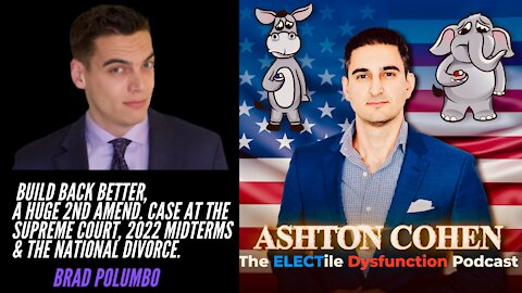 Build Back Better, 2022 Midterms, a Huge 2nd Amend. Case & a National Divorce w/ Brad Polumbo (CLIP)