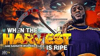 #IUIC | SABBATH MORNING CLASS: When The Harvest Is Ripe