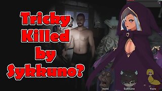 @Trickywi Killed by Sykkuno? #vtuber #clips
