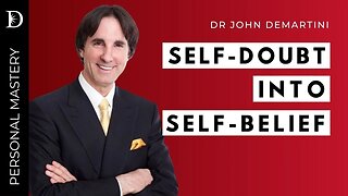 🔴 How to Overcome Self Doubt | Dr John Demartini