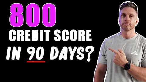 Getting 800 Credit Score In 90 Days?