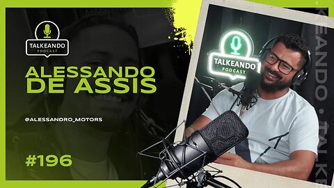Alessandro Assis - Mecânico na Irlanda | Talkeando Podcast #196
