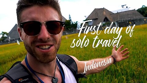 FIRST DAY OF SOLO TRAVEL IN INDONESIA