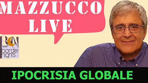 #BORDER NIGHTS - MASSIMO MAZZUCCO LIVE: “IPOCRISIA GLOBALE!!”👿👿👿