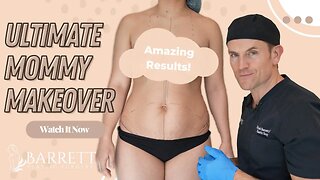 All In One - Tummy Tuck, Hernia Repair, Fat Transfer + Breast Lift! | Barrett Plastic Surgery