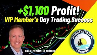 VIP Member's Pathway To Success - +$1,100 Day Trading Journey