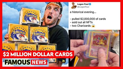 Logan Paul Pulled $2 Million Dollars In Pokemon Cards | Famous News
