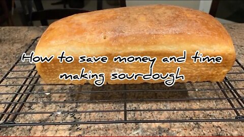 TWO TIP FOR SAVING MONEY AND TIME MAKING SOURDOUGH BREAD #hedgehogshomestead