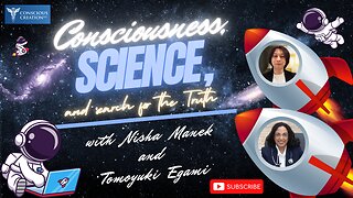 Nisha Manek and Tomoyuki Egami: Consciousness, Science, and the Search for Truth - Ep 01 #science