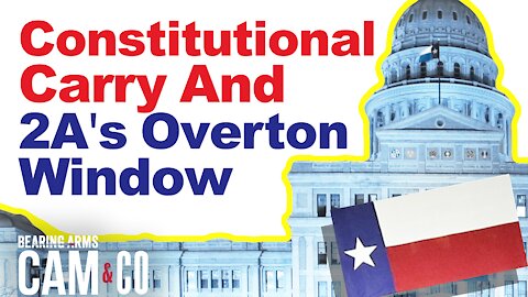 Constitutional Carry And The 2A's Overton Window