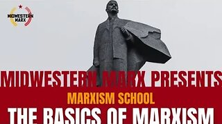 Marxism School: Basics of Marxism - Class 7, Dialectical and Historical Materialism