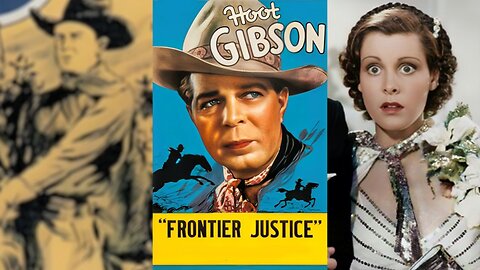 FRONTIER JUSTICE (NineteenThirtyFive) Hoot Gibson, Jane Barnes & Richard Cramer | Western | B&W