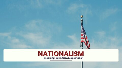 What is NATIONALISM?