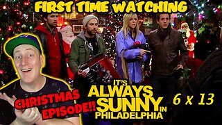 Its Always Sunny In Philadelphia 6x13 "A Very Sunny Christmas" | First Time Watching Reaction