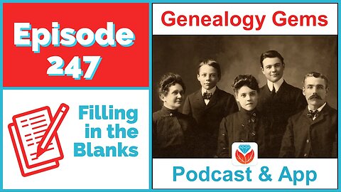 Genealogy Gems Podcast Episode 247 (AUDIO ONLY)